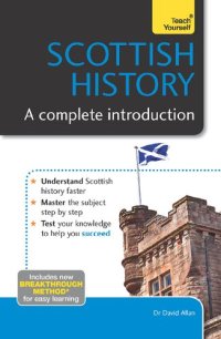 cover of the book Scottish History: A Complete Introduction (Teach Yourself)