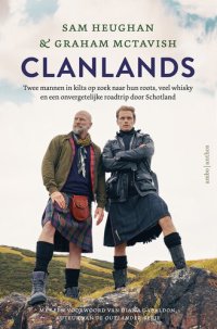 cover of the book Clanlands: Twee mannen in kilts op zoek naar hun roots, veel whisky en een onvergetelijke roadtrip door Schotland