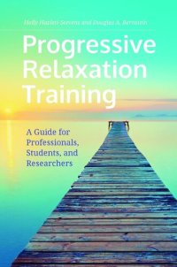 cover of the book Progressive Relaxation Training: A Guide for Professionals, Students, and Researchers