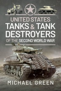 cover of the book United States Tanks and Tank Destroyers of the Second World War