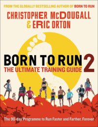 cover of the book Born to Run 2: The Ultimate Training Guide