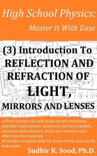 cover of the book High School Physics: Master It With Ease (3) Introduction To Reflection And Refraction Of Light, Mirrors And Lenses