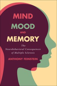 cover of the book Mind, Mood, and Memory: The Neurobehavioral Consequences of Multiple Sclerosis