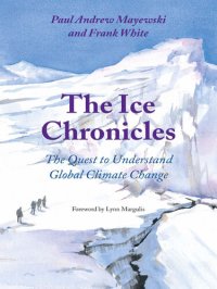 cover of the book The Ice Chronicles: The Quest to Understand Global Climate Change