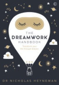 cover of the book The Dreamwork Handbook: Transform your life through dreams