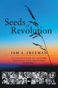 cover of the book Seeds of Revolution: A Collection of Axioms, Passages and Proverbs