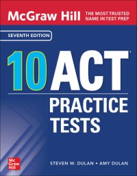 cover of the book McGraw Hill 10 ACT Practice Tests, Seventh Edition (Mcgraw-Hill's 10 Act Practice Tests)