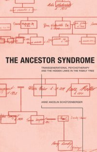 cover of the book The Ancestor Syndrome: Transgenerational Psychotherapy and the Hidden Links in the Family Tree