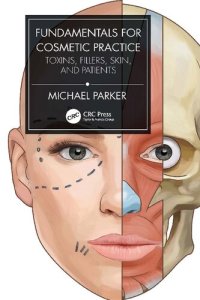 cover of the book Fundamentals for Cosmetic Practice: Toxins, Fillers, Skin, and Patients