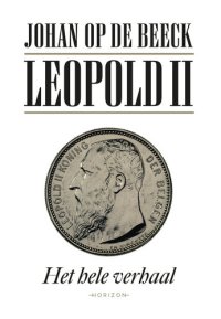 cover of the book Leopold II: Het hele verhaal