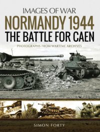 cover of the book Normandy 1944: The Battle for Caen