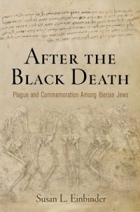 cover of the book After the Black Death: Plague and Commemoration Among Iberian Jews (The Middle Ages Series)