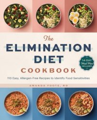 cover of the book The Elimination Diet Cookbook: 110 Easy, Allergen-Free Recipes to Identify Food Sensitivities