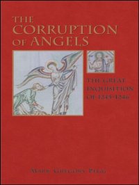 cover of the book The Corruption of Angels: The Great Inquisition of 1245-1246