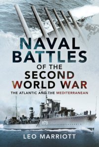 cover of the book Naval Battles of the Second World War: The Atlantic and the Mediterranean