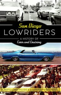 cover of the book San Diego Lowriders: A History of Cars and Cruising (American Heritage)