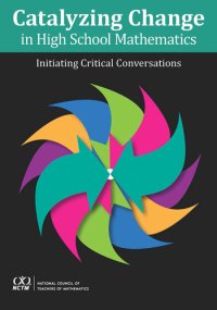 cover of the book Catalyzing Change in High School Mathematics: Initiating Critical Conversations