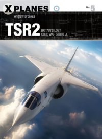 cover of the book Tsr2: Britain's Lost Cold War Strike Jet