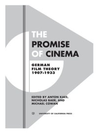 cover of the book The Promise of Cinema: German Film Theory, 1907–1933 (Volume 49) (Weimar and Now: German Cultural Criticism)