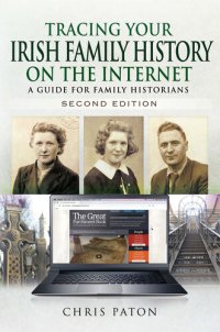 cover of the book Tracing Your Irish Family History on the Internet: A Guide for Family Historians - Second Edition (Tracing Your Ancestors)