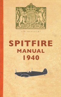 cover of the book Spitfire Manual 1940