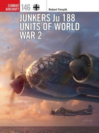 cover of the book Junkers Ju 188 Units of World War 2