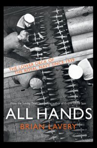 cover of the book All Hands: The lower deck of the royal navy since 1939