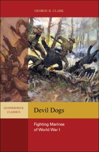 cover of the book Devil Dogs: Fighting Marines of World War I