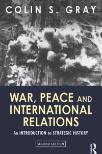 cover of the book War, Peace and International Relations: An introduction to strategic history