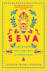 cover of the book Seva: Sikh wisdom for living well by doing good