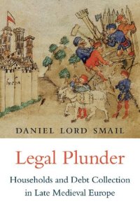 cover of the book Legal Plunder: Households and Debt Collection in Late Medieval Europe