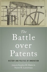 cover of the book The Battle Over Patents: History and the Politics of Innovation