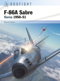 cover of the book F-86A Sabre: Korea 1950–51 (Dogfight)