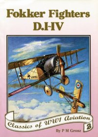 cover of the book Windsock Datafile Special No. Fokker Fighters D.I - IV - Classics of WW1 Aviation Volume 2