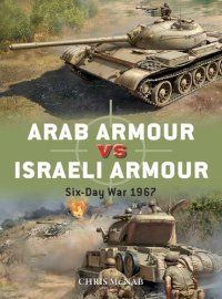 cover of the book Arab Armour vs Israeli Armour: Six-Day War 1967 (Duel, 110)