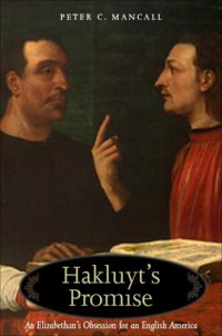 cover of the book Hakluyt's Promise: An Elizabethan's Obsession for an English America