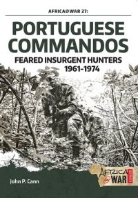 cover of the book Portuguese Commandos: Feared Insurgent Hunters, 1961-1974 (Africa@War)