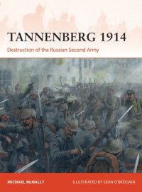 cover of the book Tannenberg 1914: Destruction of the Russian Second Army (Campaign, 386)