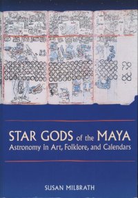 cover of the book Star Gods of the Maya: Astronomy in Art, Folklore, and Calendars