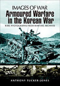 cover of the book Armoured Warfare in the Korean War