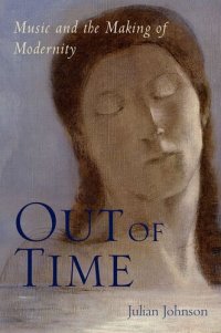 cover of the book Out of Time: Music and the Making of Modernity