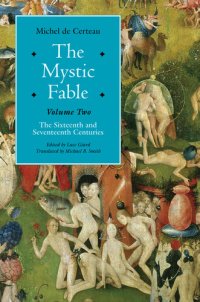 cover of the book The Mystic Fable, Volume Two: The Sixteenth And Seventeenth Centuries (Religion and Postmodernism)