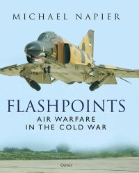 cover of the book Flashpoints: Air Warfare in the Cold War