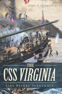 cover of the book The CSS Virginia: Sink Before Surrender