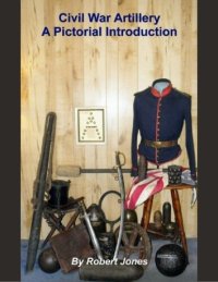 cover of the book Civil War Artillery: A Pictorial Introduction