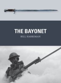 cover of the book The Bayonet (Weapon)