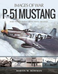 cover of the book P-51 Mustang (Images of War)