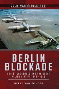 cover of the book Berlin Blockade (Cold War 1945–1991)