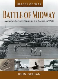 cover of the book Battle of Midway: America's Decisive Strike in the Pacific in WWII