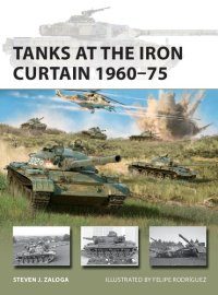 cover of the book Tanks at the Iron Curtain 1960–75 (New Vanguard)